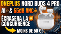 OnePlus Nord Buds 4 Pro : L'IA et l'ANC 55 dB Vont Pulvériser la Concurrence à Moins de 50€ !